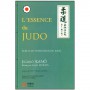 L'essence du judo, écrits du fondateur du Judo, Jigoro Kano - Jigorô Kanô & Naoki Murata
