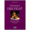 Tendance Free Fight, historique, règles, préparation physique, techniques - Stéphane Weiss