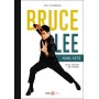 Bruce Lee 1940-1973, Sa vie, ses films, ses combats - Pierre-Yves Bénoliel