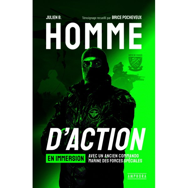 Homme d'action en immersion avec un ancien commando marine des forces spéciales - Julien B. & Brice Pocheveux