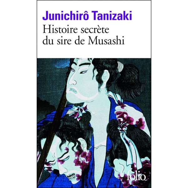 Histoire secrète du sire de Musashi - Junichirô Tanizaki