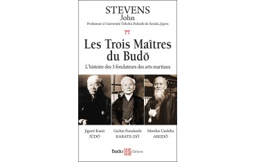 Les trois Maîtres du Budo - John Stevens (poche)