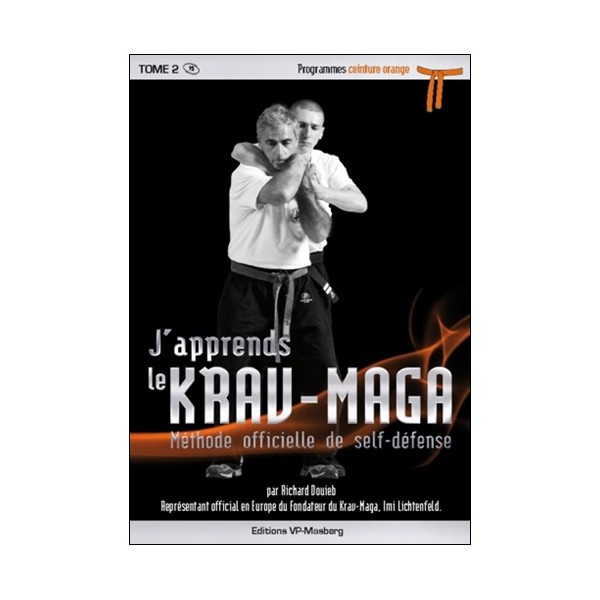 J'apprends le Krav-maga Vol.2 prog. orange - R Douieb