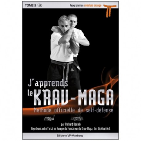 J'apprends le Krav-maga Vol.2 prog. orange - R Douieb