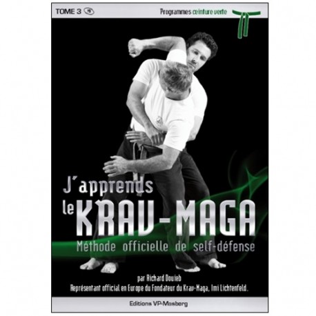 J'apprends le Krav-maga Vol.3 prog. verte - Douieb