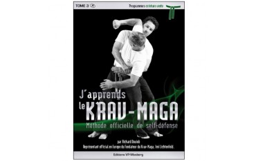 J'apprends le Krav-Maga, méthode officielle de self-défense, volume 3 programmes ceinture verte - Richard Douieb