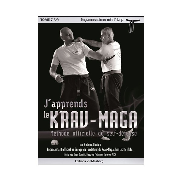 J'apprends le Krav-maga Vol.7 prog. noire 2eme darga - R Douieb