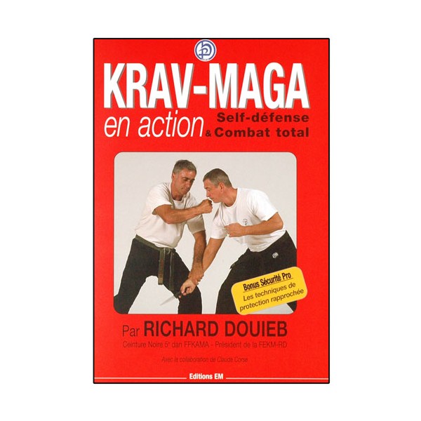 Krav-Maga en action, self-défense & combat total - Richard Douieb