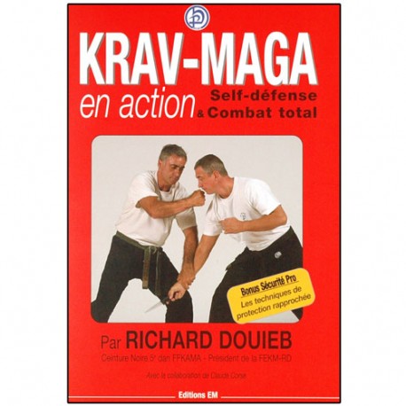 Krav-Maga en action, self-défense & combat total - Richard Douieb