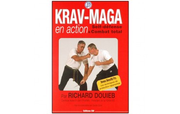 Krav-Maga en action, self-défense & combat total - Richard Douieb