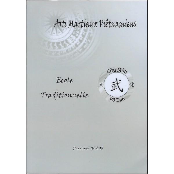 Arts Martiaux Viêtnamiens, Ecole traditionnelle - André Gazur