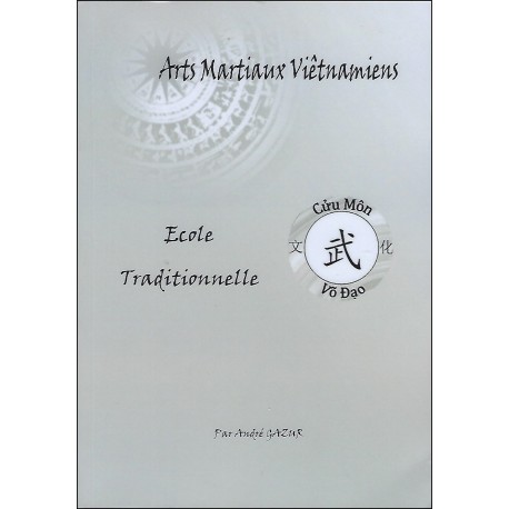 Arts Martiaux Viêtnamiens, Ecole traditionnelle - André Gazur
