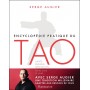 Encyclopédie pratique du Tao : Santé, énergie, méditation, feng shui, yi jing... - Serge Augier