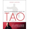 Encyclopédie pratique du Tao : Santé, énergie, méditation, feng shui, yi jing... - Serge Augier