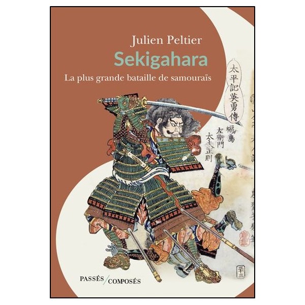 Sekigahara, La plus grande bataille de samouraïs - Julien Peltier