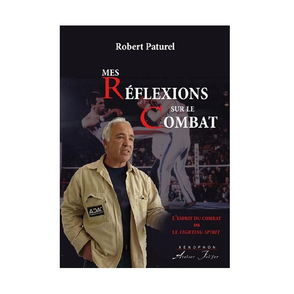 Mes réflexions sur le combat - Robert Paturel