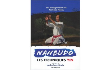 Nanbudo Yin Techniques Vol.5 Nanbu-Tenchi Undo - Yoshinao Nanbu
