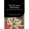 Tai Chi pour Débutants, Guide pratique de l'Art Martial Chinois  - Bendis Saage