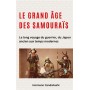 Le grand âge des samouraïs, Le long voyage du guerrier, du Japon ancien aux temps modernes - Hermann Candahashi