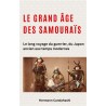 Le grand âge des samouraïs, Le long voyage du guerrier, du Japon ancien aux temps modernes - Hermann Candahashi