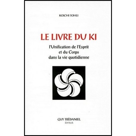 Le livre du Ki - Koichi Tohei