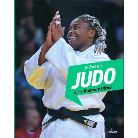 Je fais du Judo avec Romane Dicko - Myriam Alizon et Romane Dicko