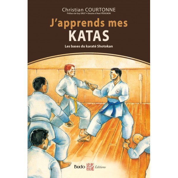 J'apprends mes katas, les bases du karaté Shotokan - Christian Courtonne