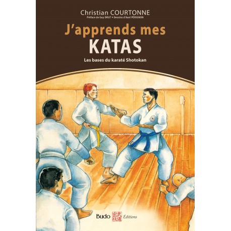J'apprends mes katas, les bases du karaté Shotokan - Christian Courtonne