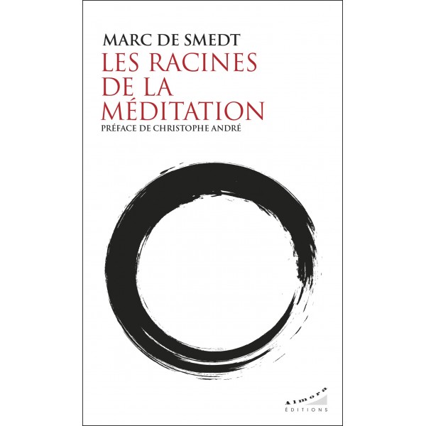 Les racines de la méditation - Marc de Smedt