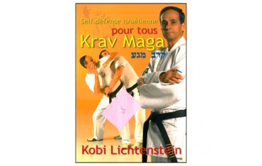 Self-défense israélienne pour tous Krav Maga - Kobi Lichtenstein