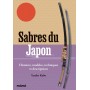 Sabres du Japon, Histoires, modèles, techniques et descriptions - Yasuko Kubo