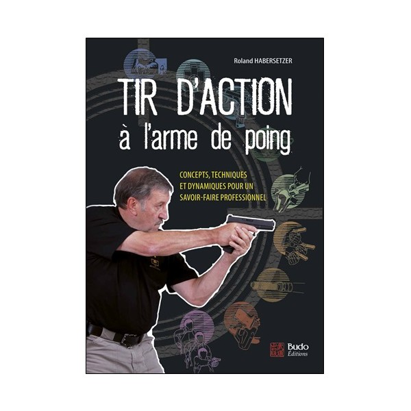 Tir d'action à l'arme de poing - Roland Habersetzer