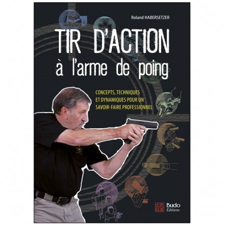 Tir d'action à l'arme de poing - Roland Habersetzer