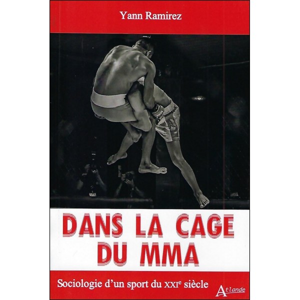 Dans la cage du MMA, Sociologie d'un sport du XXIème siècle - Yann Ramirez