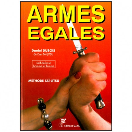 Armes égales, self-défense méthode Tai-Jitsu - Daniel Dubois