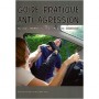 Guide pratique Anti-agression - Michel Benes/J-Pierre Bernard