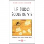 Le Judo, école de vie - Jean-Lucien Jazarin