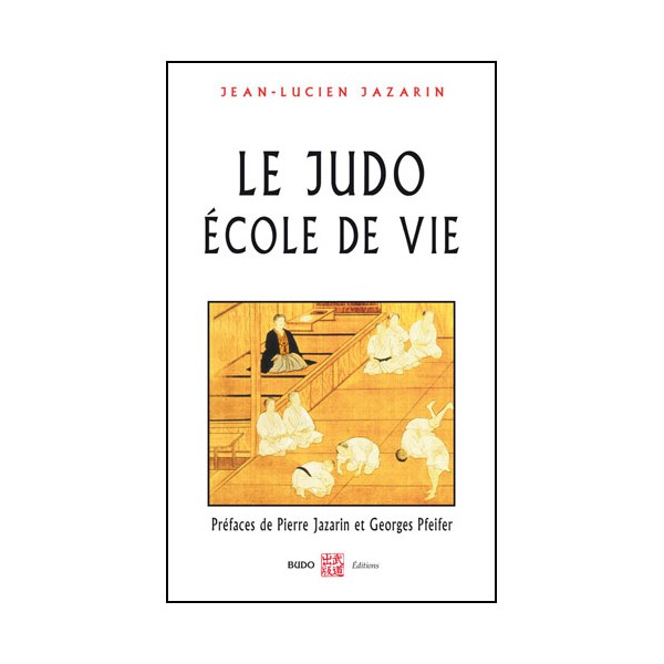 Le Judo, école de vie - JL Jazarin