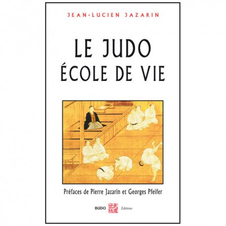 Le Judo, école de vie - JL Jazarin