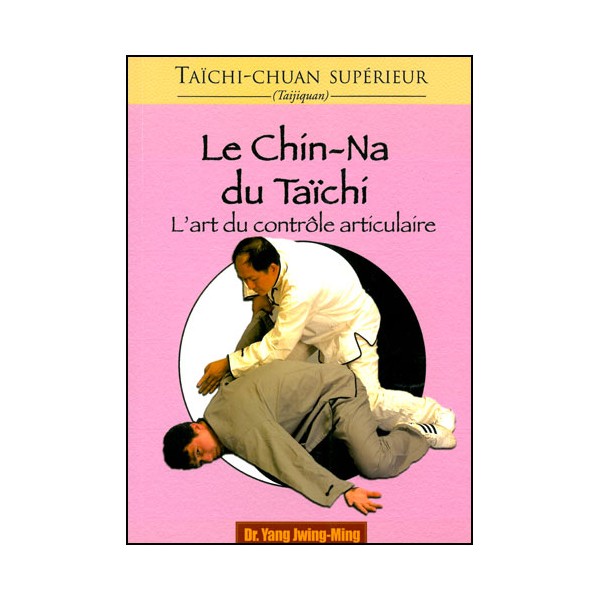 TCC sup, Le Chin-Na du Taichi - Yang Jwing Ming
