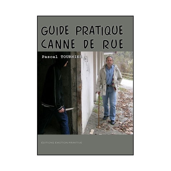 Guide pratique Canne de rue - Pascal Tournier