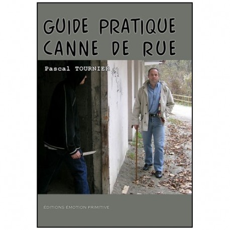 Guide pratique Canne de rue - Pascal Tournier