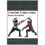 Guide pratique escrime artistique, à deux armes - Palvadeau