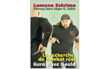 Lameco Eskrima, la recherche du combat réel - Guro Dave Gould