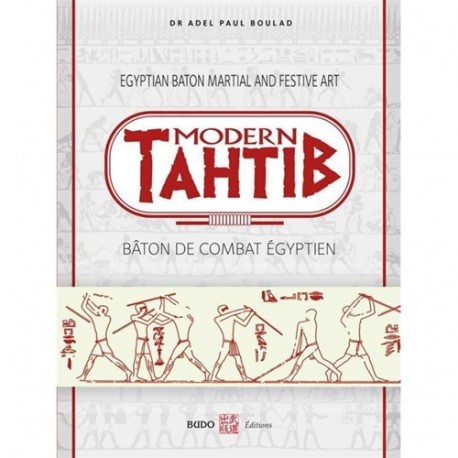 Modern Tahtib Bâton de combat égyptien - Adel Paul Boulad (Fr/Angl)