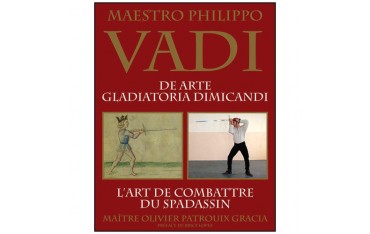 Vadi, l'art de combattre du Spadassin - Olivier Patrouix-Gracia & Philippo Vadi