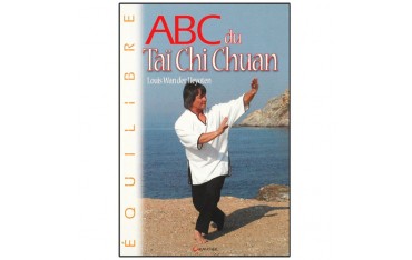 ABC du Taï Chi Chuan - Louis Wan der Heyoten