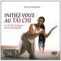 Initiez-vous au Tai Chi, le Tai Chi pratique et sa philosophie + DVD inclus - Dr Luce Condamine