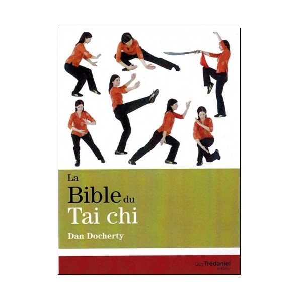 La Bible du Tai Chi - Dan Docherty
