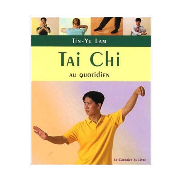 Tai Chi au Quotidien - Tin-Yu Lam